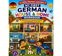 Little German Learners: My First German House & Home Workbook for Kids Ages 4-7