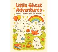 Little ghost adventures: Comfy coloring book for all ages