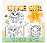 little girl 1 coloring book: "Coloring book of cute little girls with various activities, suitable for young children to develop skills."