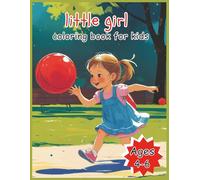 little girl: coloring book for kids Ages 4-6 fun & easy