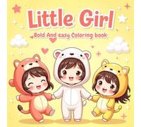 Little Girl Coloring Book: Perfect for Toddlers, Preschoolers, and Young Kids Who Love Cute, Easy-to-Color Pages and Kawaii Characters