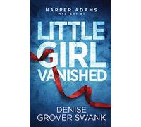 Denise Grover Swank Little Girl Vanished (Tascabile) Harper Adams Mystery