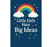 Little Girls Have Big Ideas