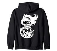 Little Girls With Dreams Become Women With Vision Felpa con Cappuccio