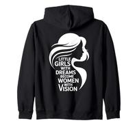 Little Girls With Dreams Women With Vision Felpa con Cappuccio