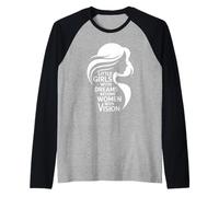 Little Girls With Dreams Women With Vision Maglia con Maniche Raglan