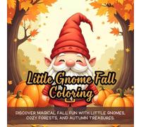 Little Gnome Fall Coloring: Cute coloring book for kids, coloring book for adults, kawaii coloring book, Coloring Book for Adults and Kids, Bold and ... gnome coloring, pumpkin patch gnome coloring