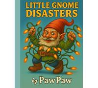 Little Gnomes Disasters
