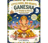Little Gods, Big Hearts Activity Book: Ganesha: IN COLOR (From Modaks to Miracles) - Second Edition