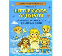 Little Gods of Japan: Japanese Mythology Coloring Book