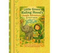 Little Green Riding hood’s Jungle Adventure: Activity book