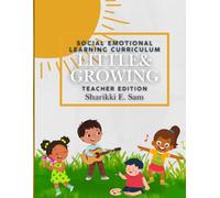 Little & Growing: Building a Strong Foundation (Quarter 1): Little & Growing: Community Based Social Emotional Learning Student Workbook