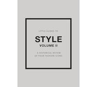Little Guides to Style: A Historical Review of Four Fashion Icons