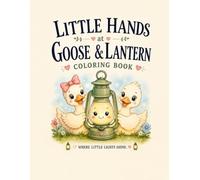 Little Hands at Goose & Lantern: coloring book