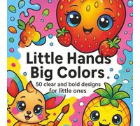 LIttle hands big colors: 50 clear and bold designs for little ones