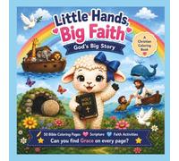 Little Hands, Big Faith: With Grace the Little Lamb