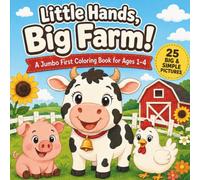 Little Hands, Big Farm: A Jumbo First Coloring Book for Toddlers Ages 1-4