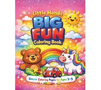 Little Hands Big Fun Coloring Book: Alphabet Coloring Book for Toddlers Ages 3-5 | Easy ABC Learning and Fun Coloring Pages