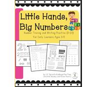 Little Hands, Big Numbers: Number Tracing and Writing Practice (0-20) for Early Learners Ages 3-5