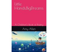 Little Hands,BigDreams: A Children's Book of Poetry: 1