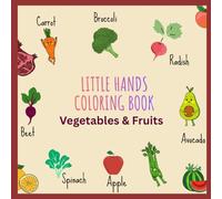 Little Hands colouring book: Vegetables and fruits