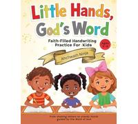 Little Hands, God's Word: Faith-Filled Handwriting Practice for Kids