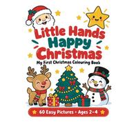 Little Hands Happy Christmas: My first colouring book