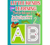 Little Hands Learning: Tracing Letters and Numbers