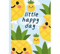 Little Happy Day: Fun Pineapple Notebook For Kids / Graph Paper Journal For School, Writing And Drawing