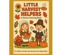 Little Harvest Helpers: A Festive Coloring Book