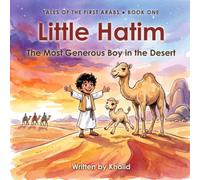 Little Hatim: The Most Generous Boy in the Desert
