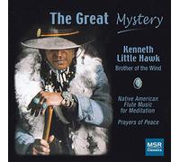 Little Hawk, Kenneth - Great Mystery Native American Flute Music For Medi
