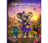 Little Hearts, Big Feelings: A Kizzy the Koala Adventure