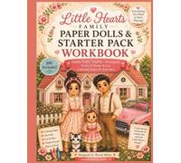 Little Hearts Family Paper Dolls & Starter Set Workbook: A Cozy Cut-and-Play Workbook with Paper Dolls, Outfits, Activities, the Family Car, House Scenes & Coloring Pages