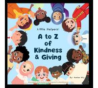 Little Helpers: A to Z of Kindness & Giving