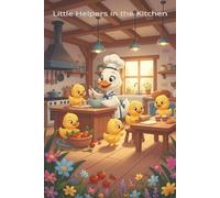 Little Helpers in the Kitchen: Cute pretty duck college ruled notebook from mom. Chef Mama Duck and her five little helpers are busy in the kitchen.