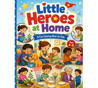 Little Heroes at Home: A Fun Coloring Book for Kids