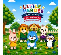 Little Heroes: Good Habits Coloring Book: with Mimi & Friends