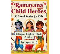 Little Heroes of Ramayana: 50 Moral Stories for Kids | Bilingual English-Hindi Edition | For Ages 4-10