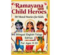 Little Heroes of Ramayana: 50 Moral Stories for Kids | Bilingual English-Telugu Edition | For Ages 4-10