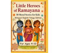 Little Heroes of Ramayana: 50 Moral Stories for Kids | Bilingual English-Telugu Edition | For Ages 4-10