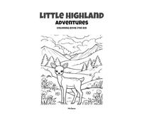 Little Highland Adventures: A Fun and Easy Coloring Book for Kids Ages 4-8 | Cute Forest Animals with Big Simple Designs