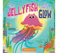 Little Hippo Books The Jellyfish Who Lost Its Glow - Libro illustrato per bambini con copertina rigida