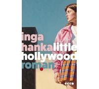 Little Hollywood: Roman | Ein Sommer voller Freiheit zwischen Angst, Mut und Neubeginn | Über die ungewisse Zeit vor dem Erwachsenwerden | Für Fans von Caroline Wahl und Benedict Wells
