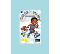 Little Hoops The Hero: A Hero's Debut Dunk Book 1
