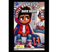 Little Hoops The Hero: Dark Doubt Book 2