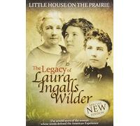 Little House on the Prairie: The Legacy of Laura Ingalls Wilder