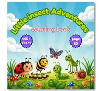 Little Insect Adventures Coloring Book: Perfect for curious kids to discover and color adorable bugs and insects