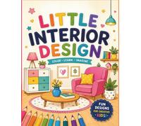 Little Interior Designer Activity Book for Kids: Fun Coloring, Room Design & Creative Activities for Ages 4-8