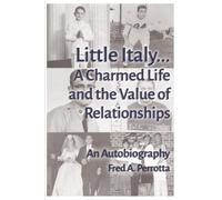 Little Italy...: A Charmed Life and the Value of Relationships